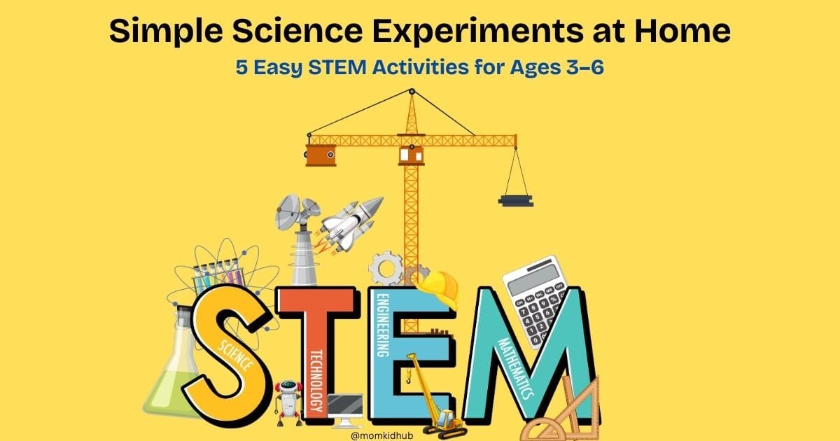 7 Simple Science Experiments at Home (Easy STEM for Ages 3–6)