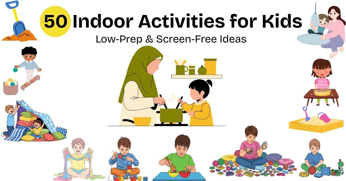 50 Easy Indoor Activities for Kids at Home (Fun & Screen-Free Ideas)