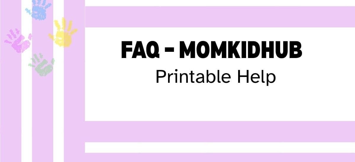 FAQ printable worksheets digital downloads MomKidHub