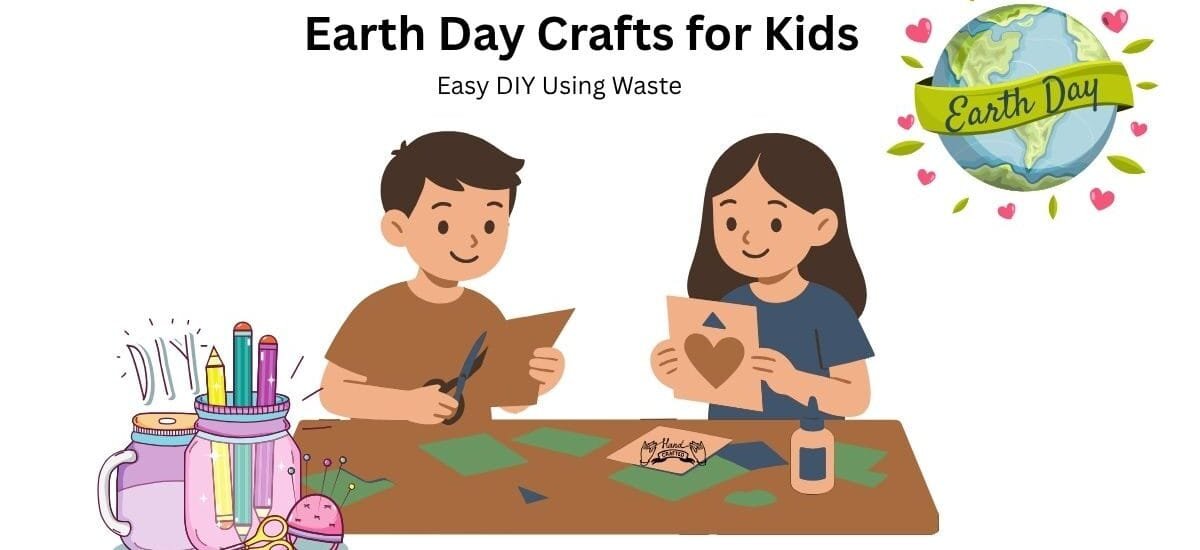 earth day crafts for kids using waste materials and diy ideas