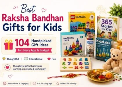 104 best Raksha Bandhan gifts for kids featuring educational toys, STEM kits, books, puzzles, art supplies, and thoughtful gift ideas for every age and budget.