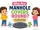 Why are manhole covers round? Cute illustration explaining the clever engineering behind round manhole covers for kids.