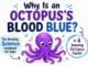 Why is an octopus's blood blue? Cute octopus illustration explaining blue blood for kids.