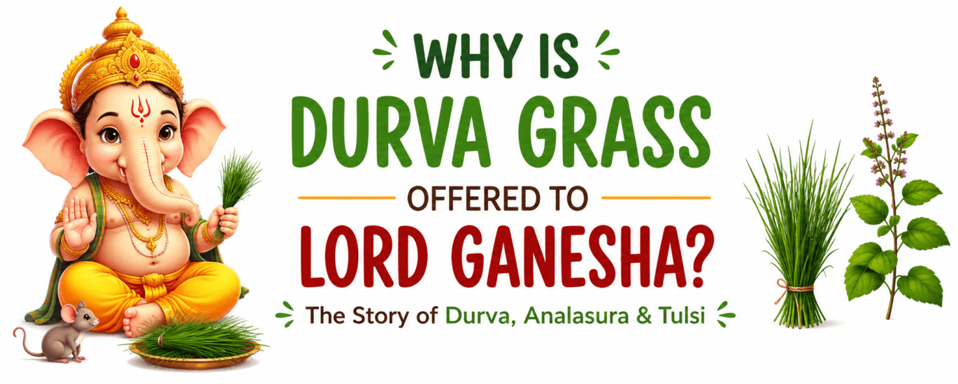 Why is Durva grass offered to Lord Ganesha? Story of Durva and Analasura